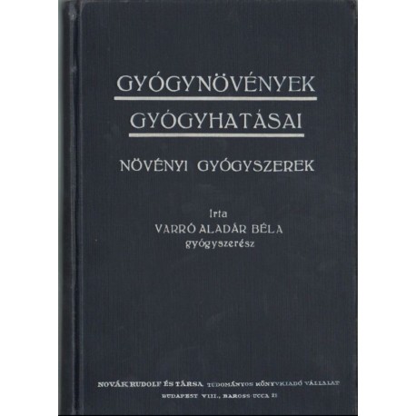 Gyógynövények gyógyhatásai - Növényi gyógyszerek