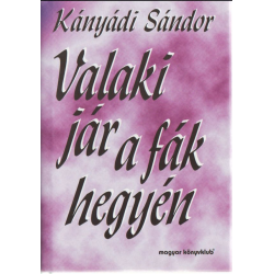 Valaki jár a fák hegyén