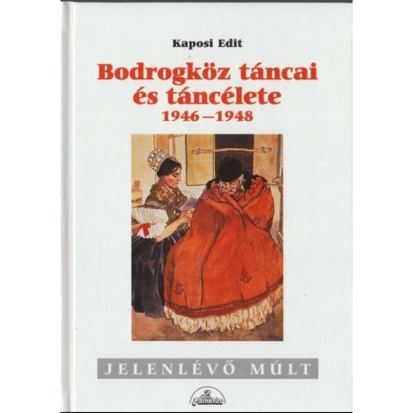 Bodrogköz táncai és táncélete 1946-1948
