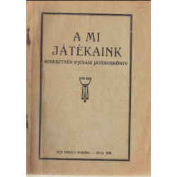 A mi játékaink