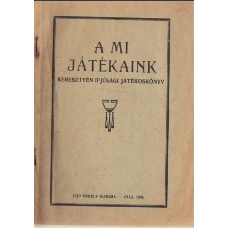 A mi játékaink