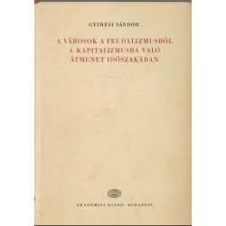 A városok a feudalizmusból a kapitalizmusba való átmenet időszakában
