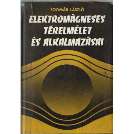 Elektromágneses térelmélet és alkalmazásai