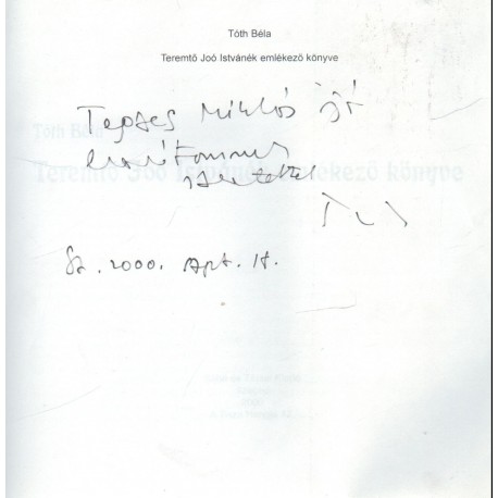 Teremtő Joó Istvánék emlékező könyve (dedikált)