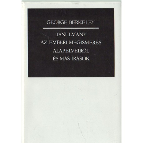 Tanulmány az emberi megismerés alapelveiről és más írások
