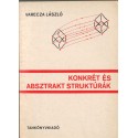 Konkrét és absztrakt struktúrák