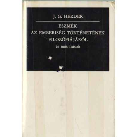 Eszmék az emberiség történetének filozófiájáról és más írások