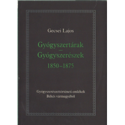 Gyógyszertárak - Gyógyszerészek 1850-1875