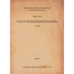 Vasúti közlekedésdinamika I-II. rész