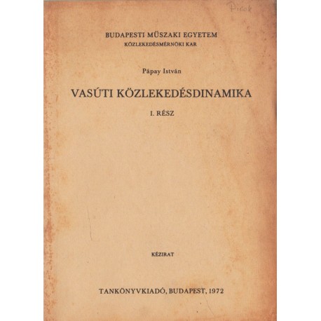 Vasúti közlekedésdinamika I-II. rész