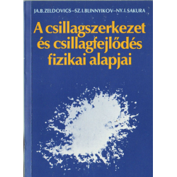 A csillagszerkezet és csillagfejlődés fizikai alapjai