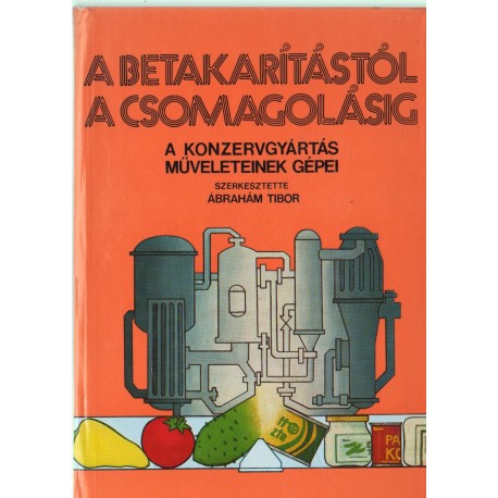 A betakarítástól a csomagolásig