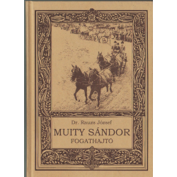 Muity Sándor fogathajtó (dedikált)