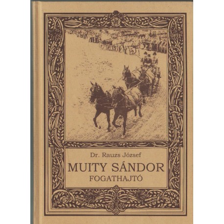 Muity Sándor fogathajtó (dedikált)