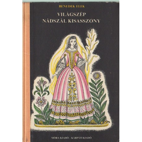 Világszép nádszál kisasszony és más mesék
