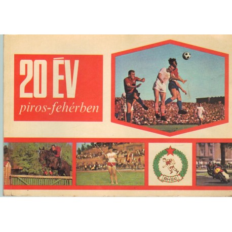 Húsz év piros-fehérben