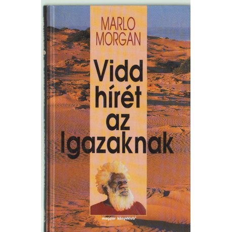 Vidd hírét az Igazaknak