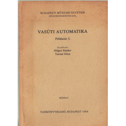 Vasúti automatika Példatár I.