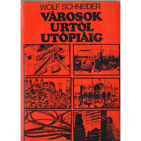 Városok Urtól Utópiáig