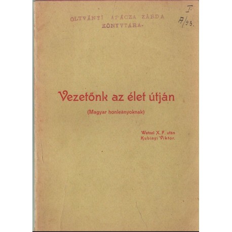 Vezetőnk az élet útján