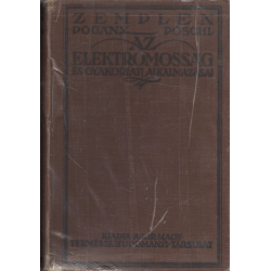 Az elektromosság és gyakorlati alkalmazásai