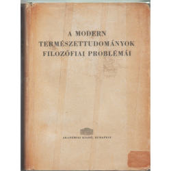 A modern természettudományok filozófiai problémái