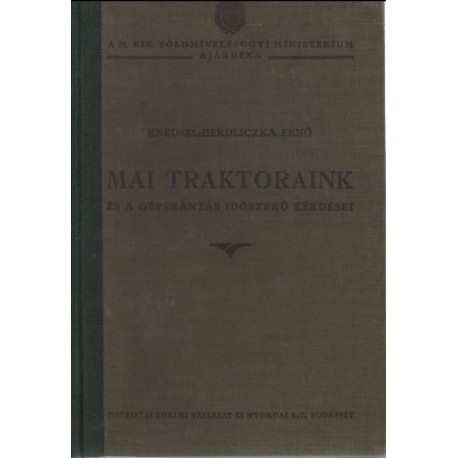 Mai traktoraink s a gépszántás időszerű kérdései