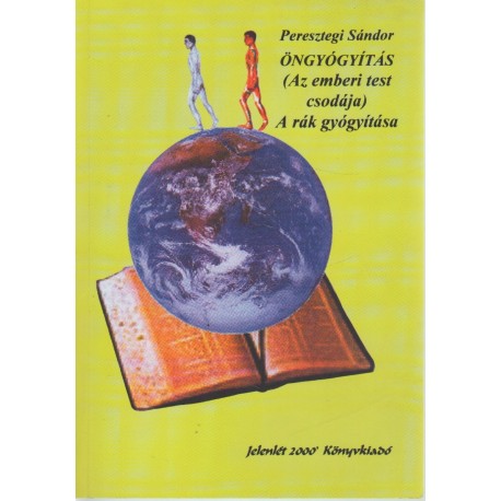 Öngyógyítás (Az emberi test csodája) - A rák gyógyítása