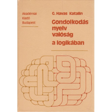 Gondolkodás, nyelv, valóság a logikában