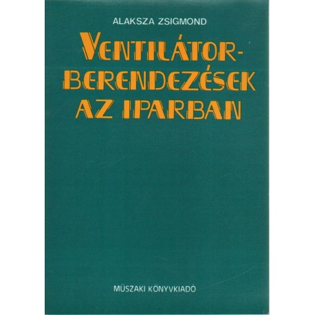 Ventilátorberendezések az iparban