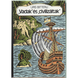 "Vadak" és "civilizáltak"