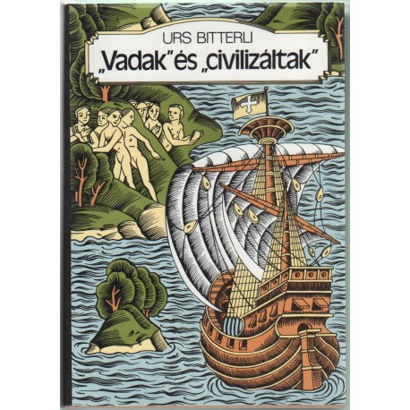"Vadak" és "civilizáltak"