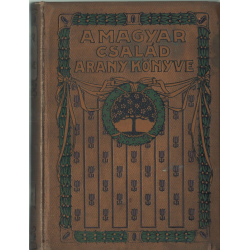 A magyar család aranykönyve I-III. kötet