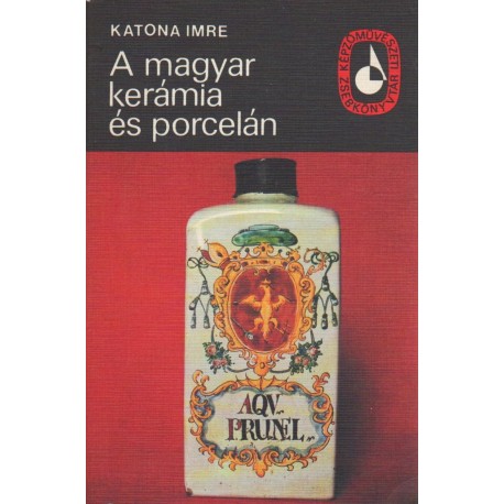 A magyar kerámia és porcelán