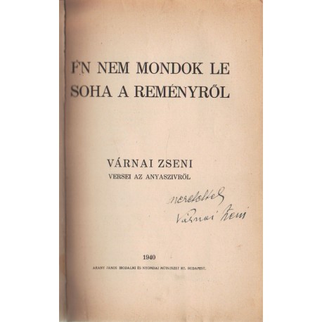Én nem mondok le soha a reményről (aláírt)