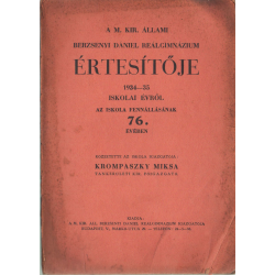 A M. Kir. Állami Berzsenyi Dániel Reálgimnázium értesítője 1934-35 iskolai évről