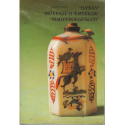 Habán művészeti emlékek Magyarországon