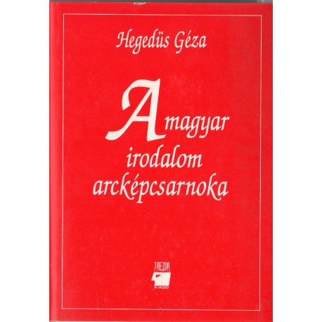 A magyar irodalom arcképcsarnoka I-II. kötet