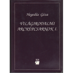 Világirodalmi arcképcsarnok I-II. kötet