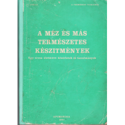 A méz és más természetes készítmények