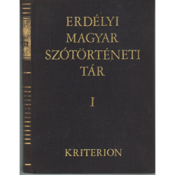 Erdélyi magyar szótörténeti tár I. kötet