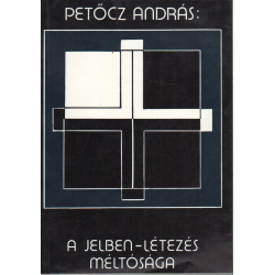 A jelben-létezés méltósága