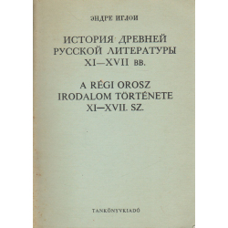 A régi orosz irodalom története XI-XVII. sz. (orosz)