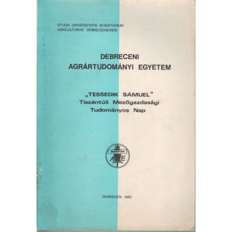 Tessedik Sámuel Tiszántúli Mezőgazdasági Tudományos Nap 1982