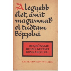 "A legszebb élet, amit magamnak el tudtam képzelni"