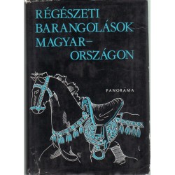 Régészeti barangolások Magyarországon