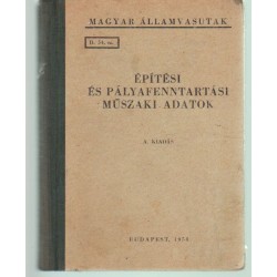 Építési és pályafenntartási műszaki adatok