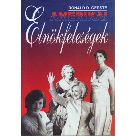 Amerikai elnökfeleségek
