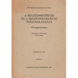 A beszédmegértés és a beszédprodukció pszichológiája
