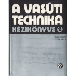 A vasúti technika kézikönyve 1-2. kötet